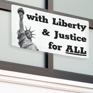 with Liberty & Justice for ALL Banner