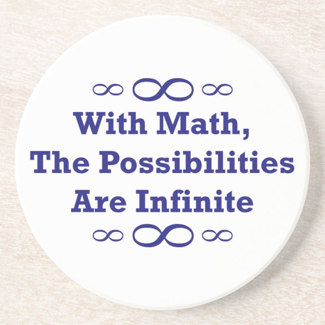 With Math, The Possibilities Are Infinite Coaster (Front)