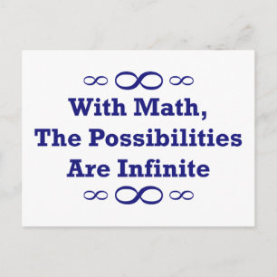 With Math, The Possibilities Are Infinite Postcard