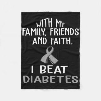 With My Family And Faith I Beat Diabetes  Fleece Blanket