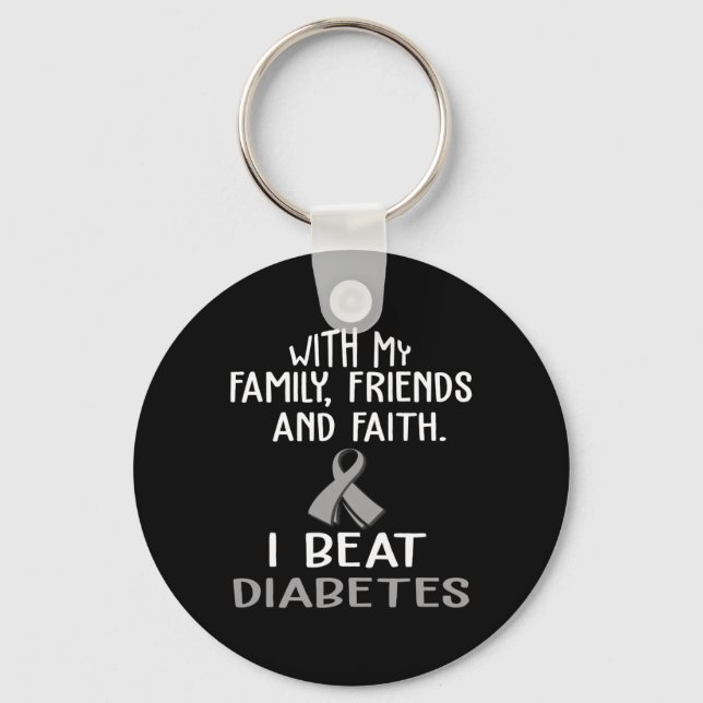 With my Family and Faith I Beat DIABETES t  Key Ring (Front)