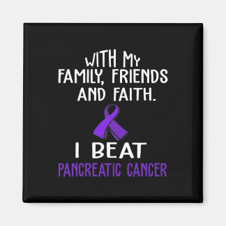 With my Family and Faith I Beat PANCREATIC CANCER  Magnet
