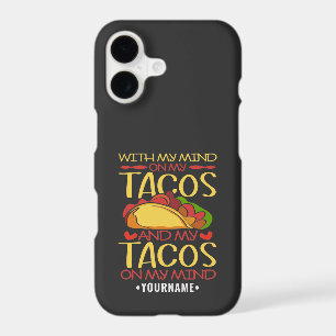 With My Mind on Tacos and Tacos on my Mind