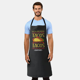 With My Mind on Tacos and Tacos on my Mind Apron
