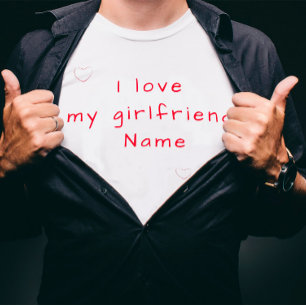With name I love my girlfriend funny T-Shirt