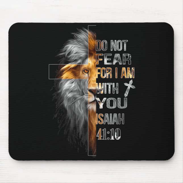 With Not Fear Am Isaiah 41 Mouse Pad (Front)