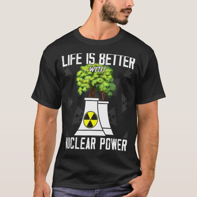 with Nuclear Power Nuclear Engineers T-Shirt (Front)