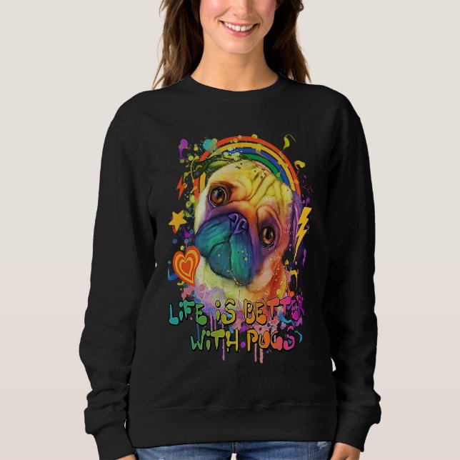 with Pugs  Dutch Bulldog Humor Pug Owner Sweatshirt (Front)