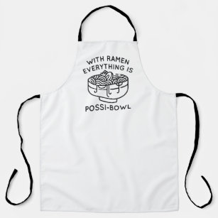 With Ramen Everything Is Possi-Bowl Apron