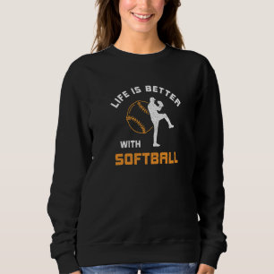 with Softball Saying Softball Player Sweatshirt