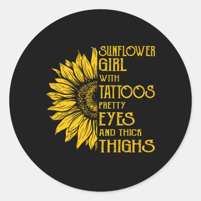 With Tattoos Pretty Eyes And Thick Thighs Classic Round Sticker (Front)