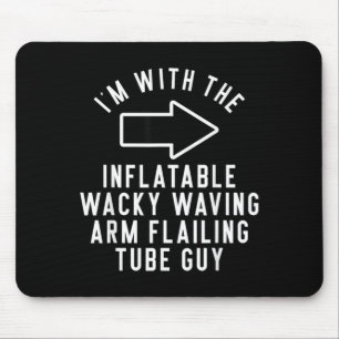 with The Inflatable Wacky Waving Arm Flailing Tube Mouse Pad
