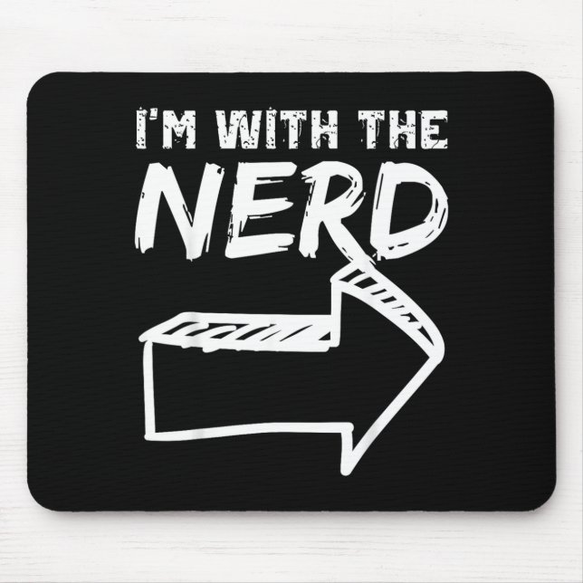 With The Nerd RIGHT Arrow Funny Halloween Cute Mouse Pad (Front)
