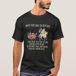 With The USA So Divided I'm Just Glad To T-Shirt