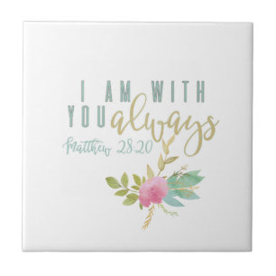 With You Always Verse Ceramic Tile