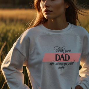 “With You Dad” Heartfelt Father's Day Women's T-Shirt