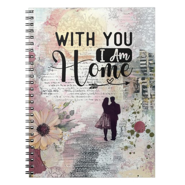 With You I Am Home Notebook (Front)