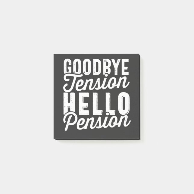 Withdrawal Gift, Goodbye Tension Hello Pension Post-it Notes (Front)