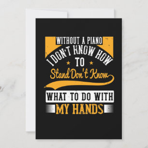 Without A Piano I Don’T Know How To Stand Save The Date
