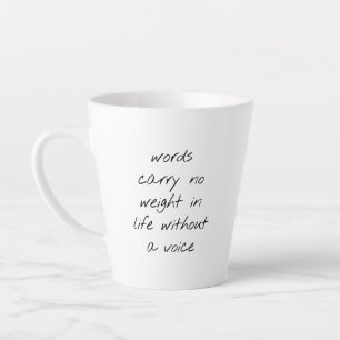 Without A Voice Latte Mug
