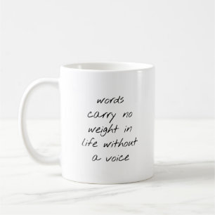 Without A Voice Mug