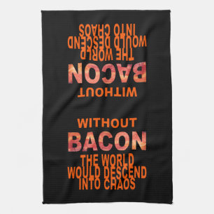 Without Bacon Tea Towel