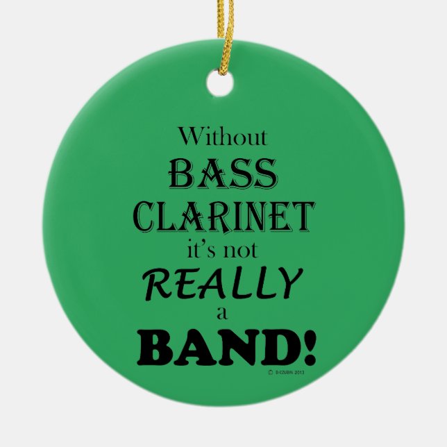 Without Bass Clarinet - Band Ceramic Ornament (Front)