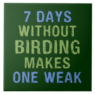 Without Birding One Weak Ceramic Tile