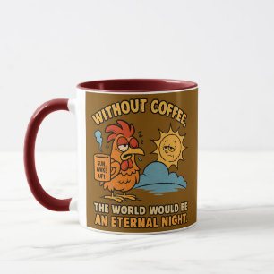 Without Coffee – Funny Rooster Morning Mood Mug