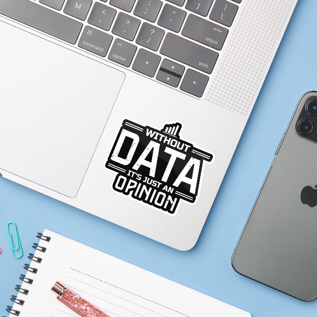 Without Data It's Just An Opinion Funny Tech (Laptop w/ iPhone)