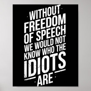 Without dom of Speech Would Not Know s Men Women Poster