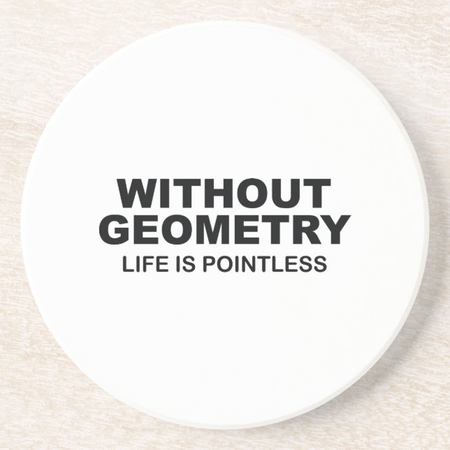 Without Geometry Life Is Pointless Coaster (Front)
