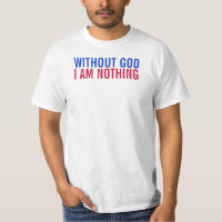 Without God I am Nothing
