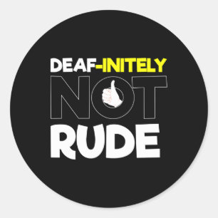 Without Hearing - Deaf - Unable To Hear - Deaf Awa Classic Round Sticker