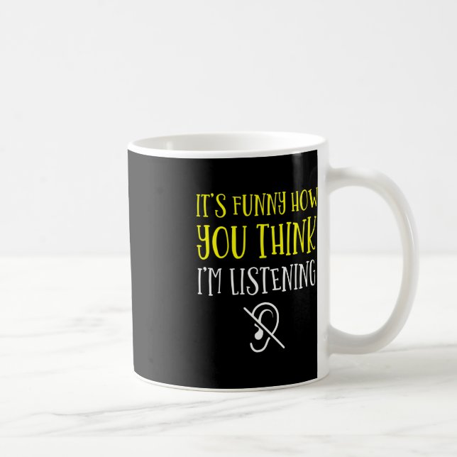 Without Hearing - Deaf - Unable To Hear - Deaf Awa Coffee Mug (Right)