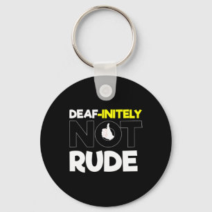 Without Hearing - Deaf - Unable To Hear - Deaf Awa Key Ring