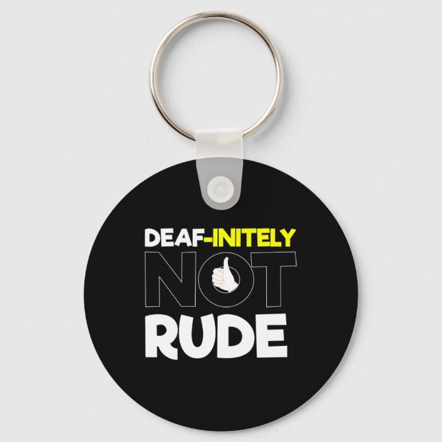 Without Hearing - Deaf - Unable To Hear - Deaf Awa Key Ring (Front)