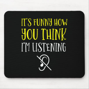 Without Hearing - Deaf - Unable To Hear - Deaf Awa Mouse Pad