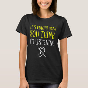 Without Hearing - Deaf - Unable To Hear - Deaf Awa T-Shirt