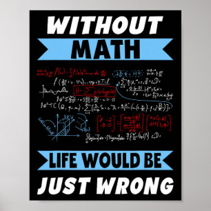 Without Math Geeks Pi Day Life Is Wrong Awesome Ne Poster