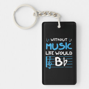 Without Music Life Would B Flat Musician Key Ring