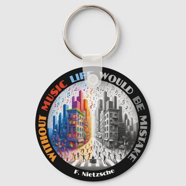 Without Music, Life Would Be a Mistake - Nietzsche Key Ring (Front)