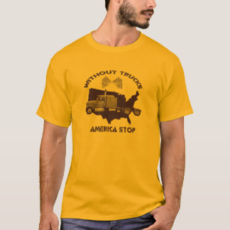 Without Trucks America Stop T-Shirt
