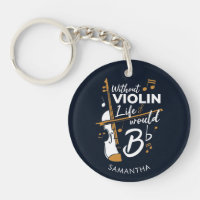 Without Violin Life Would B Flat Violinist Custom