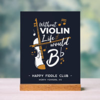 Without Violin Life Would B Flat Violinists Custom