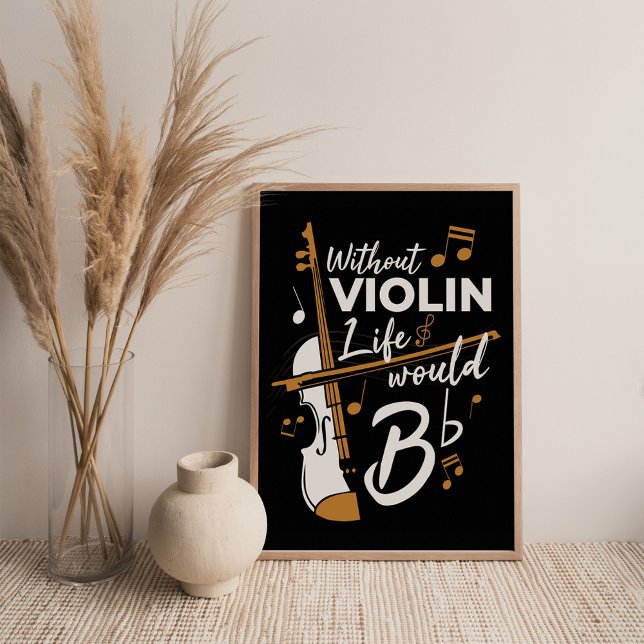 Without Violin Life Would be Flat Gag Poster (Creator Uploaded)