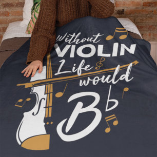 Without Violin Life Would Be Flat Musician  Fleece Blanket