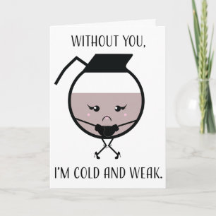 Without You Coffee Love Holiday Card