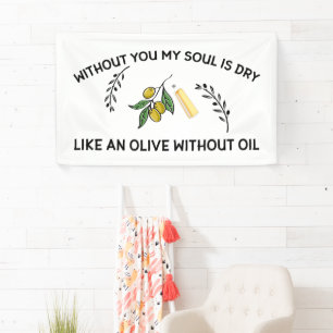 Without you soul is dry like an olive without oil banner