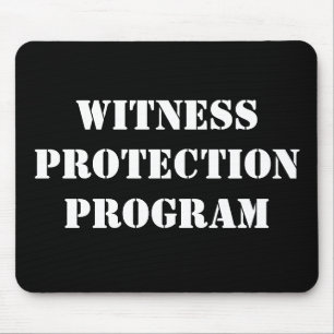 WITNESS PROTECTION PROGRAM MOUSEPAD